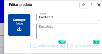 Painel Editar produto com o botão Carregar fotos, os campos Nome e Descrição e os dois botões de inteligência artificial, Melhorar imagem e Gerar descrição